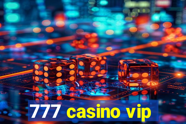 777 casino vip